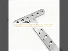 Китайские услуги прецизионной обработки с ЧПУ для производства медицинских имплантатов из титановых сплавов: пластины для фиксации переломов
